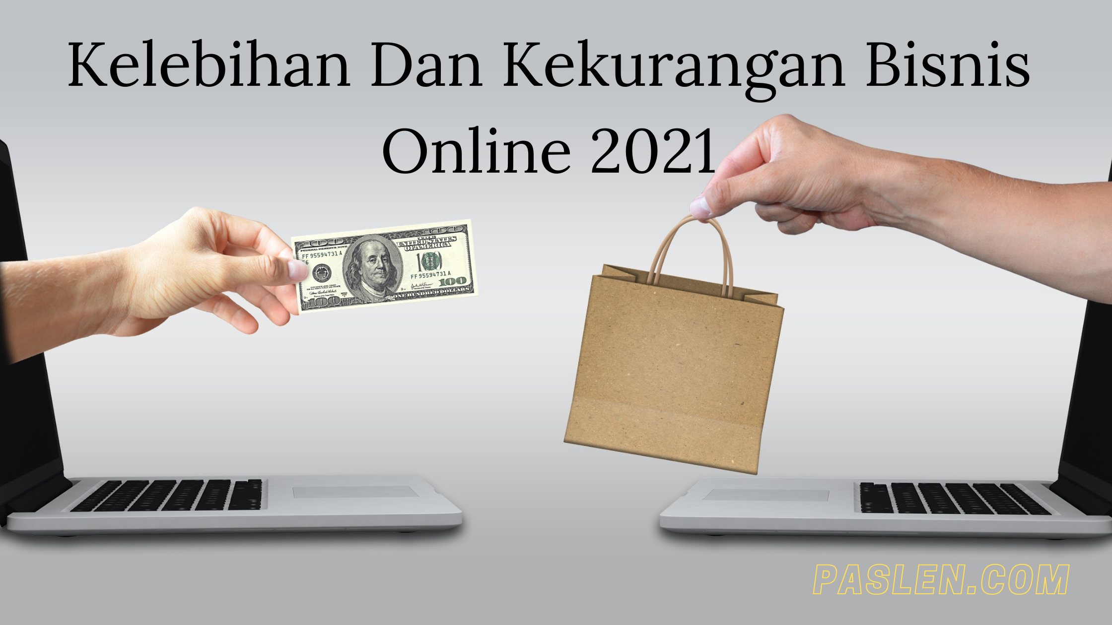 Kelebihan Dan Kekurangan Bisnis Online 2021 - Paslen