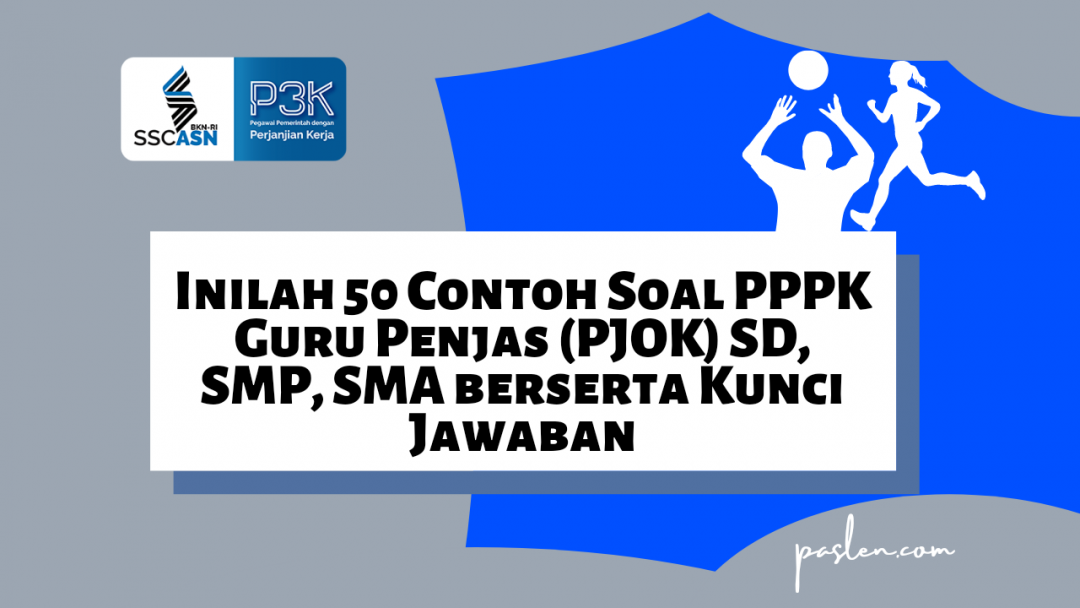 Inilah 50 Contoh Soal PPPK Guru Penjas (PJOK) SD, SMP, SMA berserta