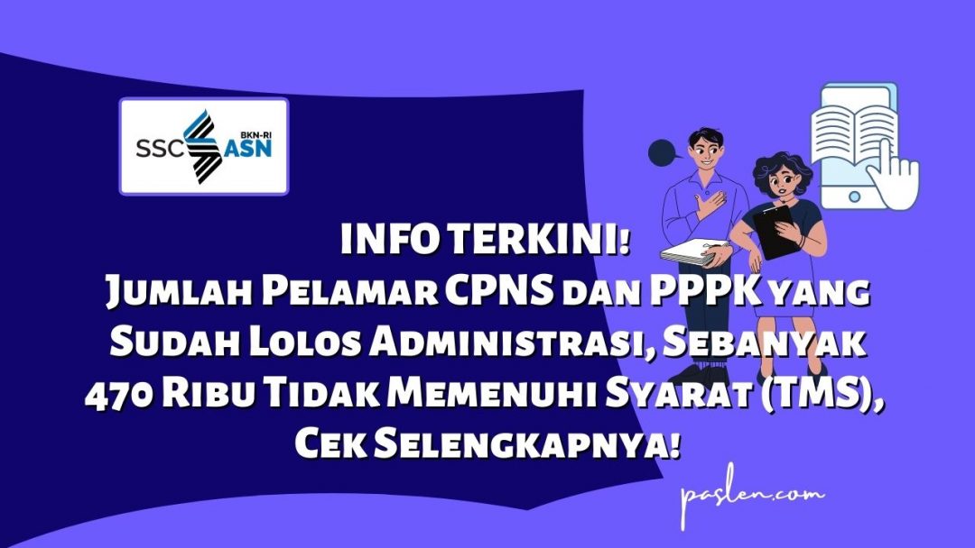 Inilah INFO TERKINI! Jumlah Pelamar CPNS dan PPPK yang