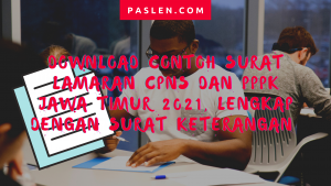 Download Contoh Surat Lamaran CPNS dan PPPK Jawa Timur 2021, Lengkap dengan Surat Keterangan
