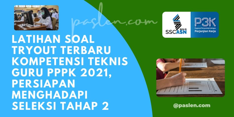 Latihan Soal Tryout Terbaru Kompetensi Teknis Guru Pppk Paslen