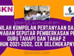 Inilah Kumpulan Pertanyaan dan Jawaban Seputar Pemberkasan PPPK Guru 2021-2022, Cek Selengkapnya!