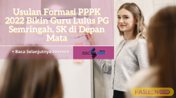 Usulan Formasi PPPK 2022 Bikin Guru Lulus PG Semringah, SK di Depan Mata